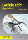 Exotische Käfer - Pflege und Zucht 2. Auflage