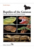 Reptiles of the Guianas – Guyana, Suriname and French Guiana
